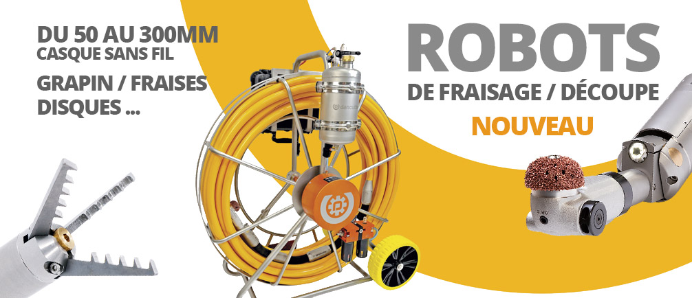 robot de fraisage Dancutter pour la réhabilitation des réseaux enterrés